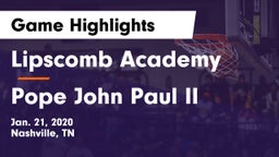 Lipscomb Academy vs Pope John Paul II  Game Highlights - Jan. 21, 2020