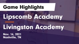 Lipscomb Academy vs Livingston Academy Game Highlights - Nov. 16, 2021