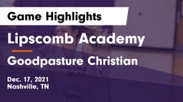 Lipscomb Academy vs Goodpasture Christian  Game Highlights - Dec. 17, 2021