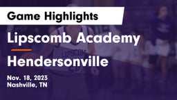 Lipscomb Academy vs Hendersonville  Game Highlights - Nov. 18, 2023