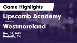 Lipscomb Academy vs Westmoreland  Game Highlights - Nov. 25, 2023