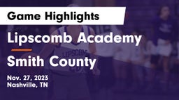 Lipscomb Academy vs Smith County  Game Highlights - Nov. 27, 2023