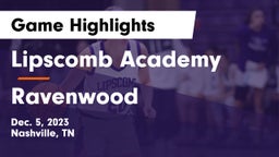 Lipscomb Academy vs Ravenwood  Game Highlights - Dec. 5, 2023