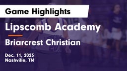 Lipscomb Academy vs Briarcrest Christian  Game Highlights - Dec. 11, 2023