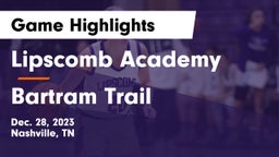 Lipscomb Academy vs Bartram Trail  Game Highlights - Dec. 28, 2023