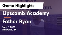 Lipscomb Academy vs Father Ryan  Game Highlights - Jan. 7, 2020