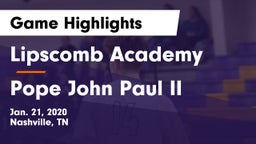 Lipscomb Academy vs Pope John Paul II  Game Highlights - Jan. 21, 2020