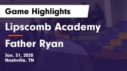 Lipscomb Academy vs Father Ryan  Game Highlights - Jan. 31, 2020