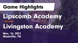 Lipscomb Academy vs Livingston Academy Game Highlights - Nov. 16, 2021