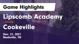 Lipscomb Academy vs Cookeville  Game Highlights - Dec. 21, 2021