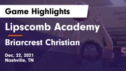 Lipscomb Academy vs Briarcrest Christian  Game Highlights - Dec. 22, 2021