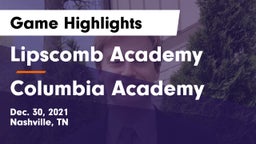 Lipscomb Academy vs Columbia Academy  Game Highlights - Dec. 30, 2021