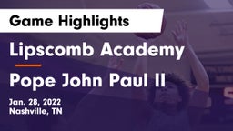 Lipscomb Academy vs Pope John Paul II  Game Highlights - Jan. 28, 2022
