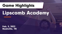 Lipscomb Academy Game Highlights - Feb. 5, 2022