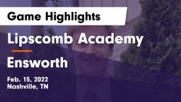 Lipscomb Academy vs Ensworth  Game Highlights - Feb. 15, 2022