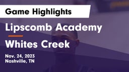 Lipscomb Academy vs Whites Creek  Game Highlights - Nov. 24, 2023