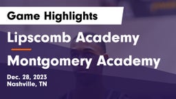 Lipscomb Academy vs Montgomery Academy  Game Highlights - Dec. 28, 2023
