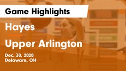 Hayes  vs Upper Arlington  Game Highlights - Dec. 30, 2020