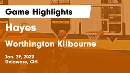 Hayes  vs Worthington Kilbourne  Game Highlights - Jan. 29, 2022