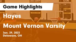 Hayes  vs Mount Vernon Varsity Game Highlights - Jan. 29, 2022