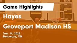 Hayes  vs Groveport Madison HS Game Highlights - Jan. 14, 2023