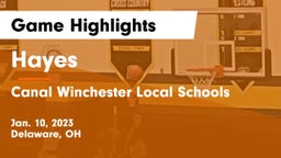 Hayes  vs Canal Winchester Local Schools Game Highlights - Jan. 10, 2023