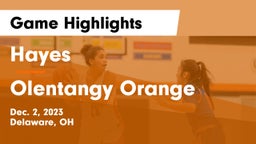 Hayes  vs Olentangy Orange  Game Highlights - Dec. 2, 2023