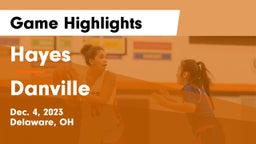 Hayes  vs Danville  Game Highlights - Dec. 4, 2023
