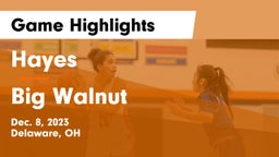 Hayes  vs Big Walnut  Game Highlights - Dec. 8, 2023