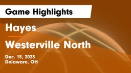 Hayes  vs Westerville North  Game Highlights - Dec. 15, 2023