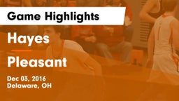Hayes  vs Pleasant  Game Highlights - Dec 03, 2016