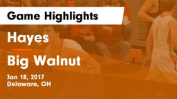 Hayes  vs Big Walnut  Game Highlights - Jan 18, 2017