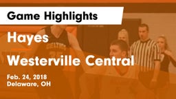 Hayes  vs Westerville Central  Game Highlights - Feb. 24, 2018