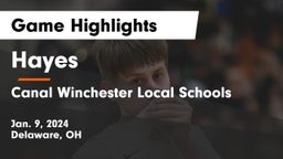 Hayes  vs Canal Winchester Local Schools Game Highlights - Jan. 9, 2024
