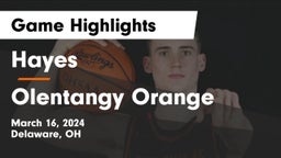 Hayes  vs Olentangy Orange Game Highlights - March 16, 2024