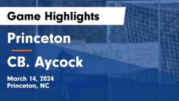 Princeton  vs CB. Aycock Game Highlights - March 14, 2024