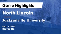 North Lincoln  vs Jacksonville University Game Highlights - Feb. 2, 2023