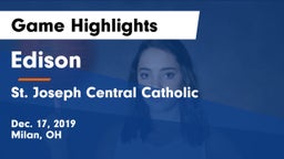 Edison  vs St. Joseph Central Catholic  Game Highlights - Dec. 17, 2019