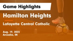 Hamilton Heights  vs Lafayette Central Catholic  Game Highlights - Aug. 19, 2023