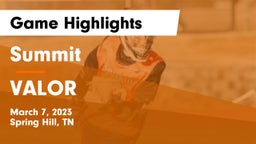 Summit  vs VALOR Game Highlights - March 7, 2023
