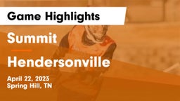 Summit  vs Hendersonville Game Highlights - April 22, 2023