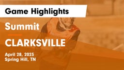 Summit  vs CLARKSVILLE Game Highlights - April 28, 2023