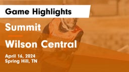 Summit  vs Wilson Central  Game Highlights - April 16, 2024