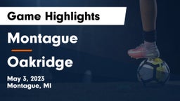 Montague  vs Oakridge  Game Highlights - May 3, 2023