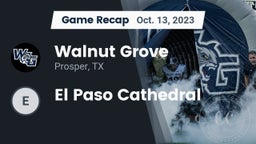 Recap: Walnut Grove  vs. El Paso Cathedral  2023