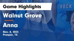 Walnut Grove  vs Anna  Game Highlights - Nov. 8, 2023