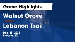 Walnut Grove  vs Lebanon Trail  Game Highlights - Dec. 15, 2023