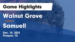 Walnut Grove  vs Samuell  Game Highlights - Dec. 15, 2023