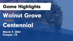 Walnut Grove  vs Centennial  Game Highlights - March 9, 2024