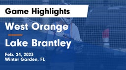 West Orange  vs Lake Brantley  Game Highlights - Feb. 24, 2023